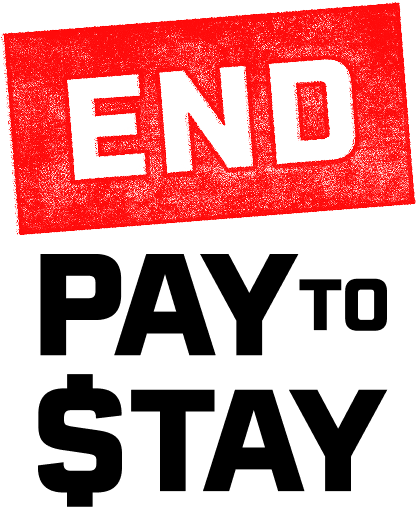End Pay to Stay